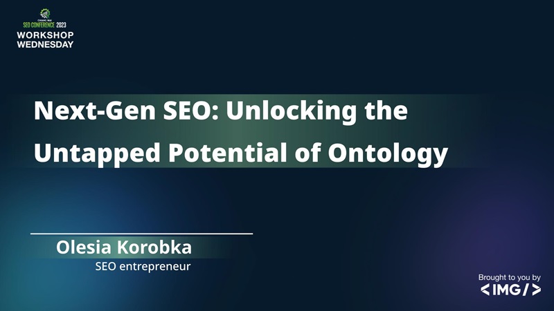 Next-Gen SEO: Unlocking the Untapped Potential of Ontology